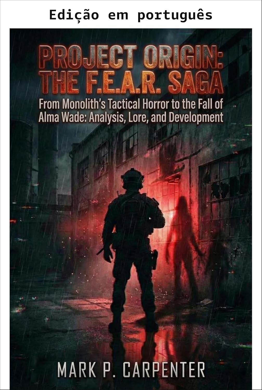 PROJECT ORIGIN: A saga de F.E.A.R. (Livros High Score) baixar o livro de graça