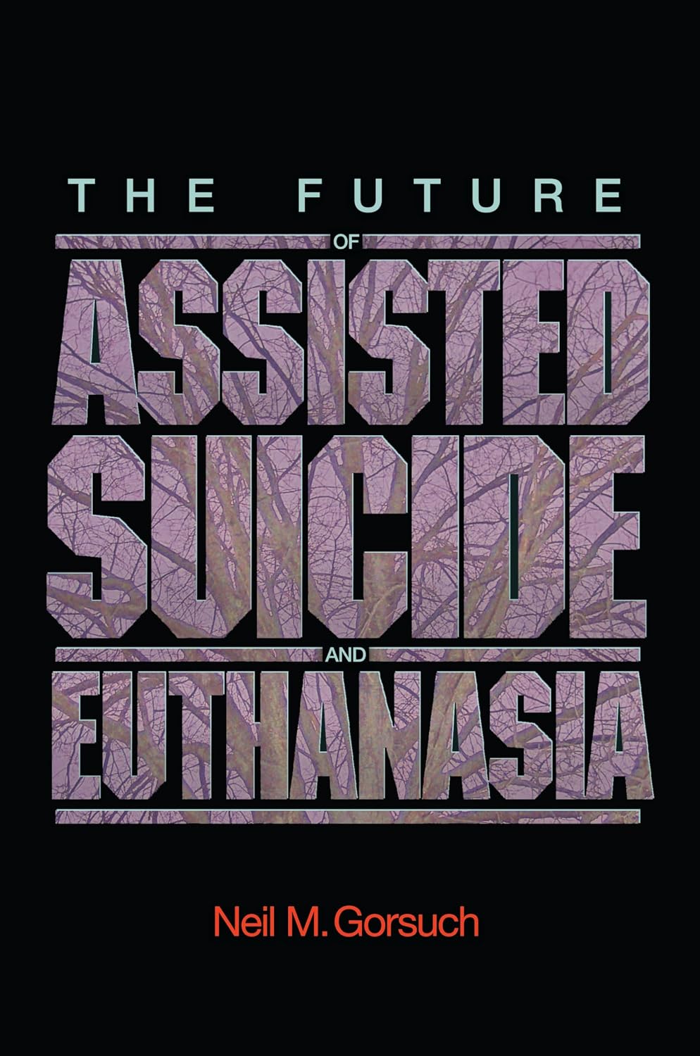 The Future of Assisted Suicide and Euthanasia: 55 baixar o livro de graça
