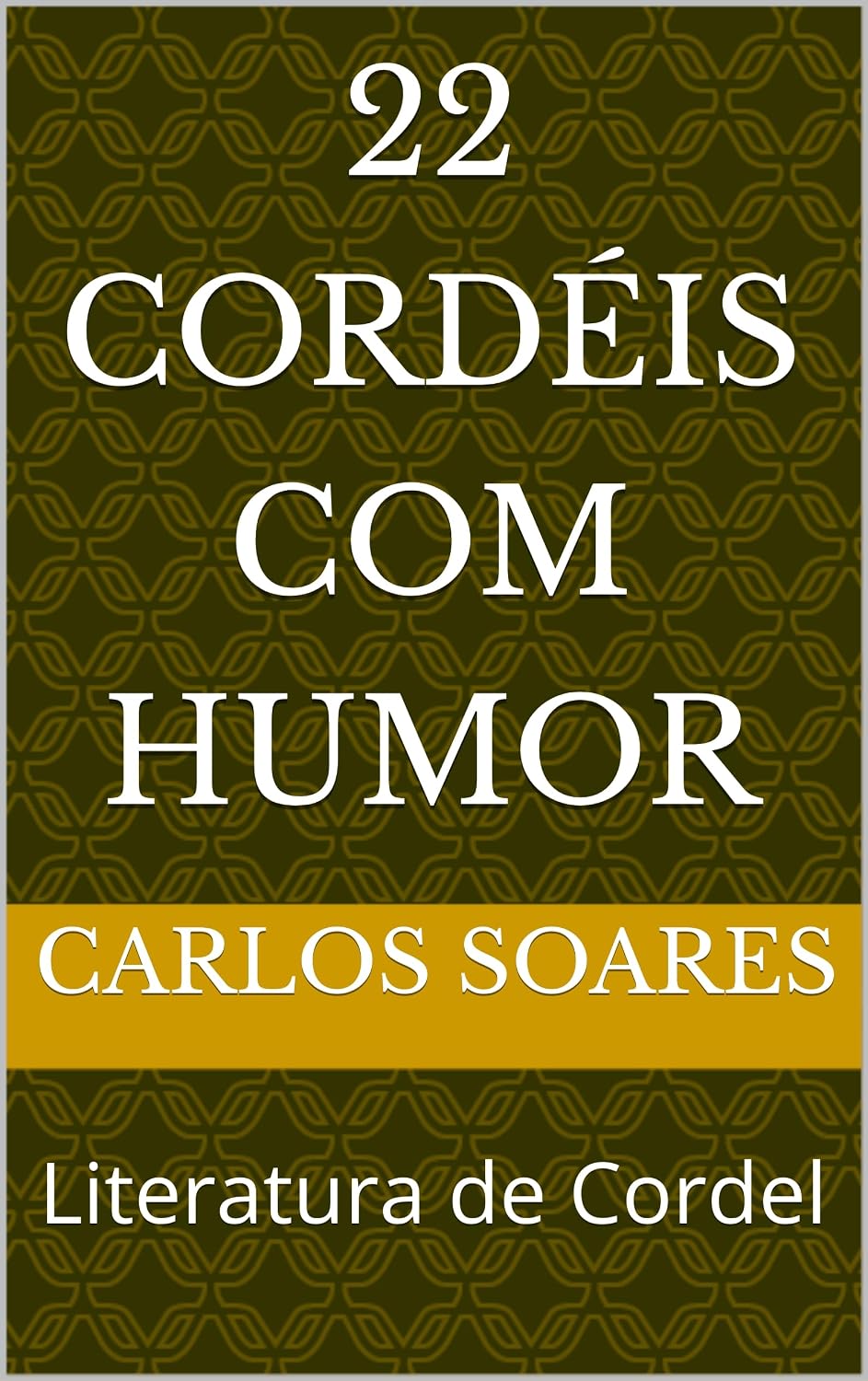 22 CORDÉIS COM HUMOR: Literatura de Cordel baixar o livro de graça