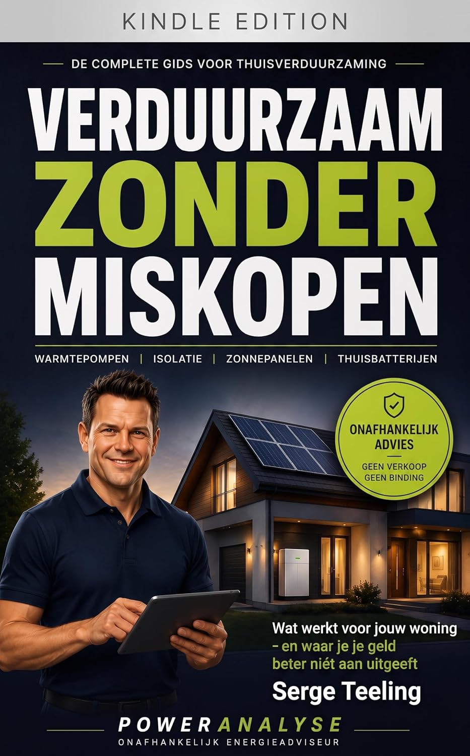 Verduurzaming Inzichtelijk gemaakt 2026 en 2027: De praktische gids voor isolatie, warmtepompen, zonnepanelen, ventilatie en thuisbatterijen (Dutch Edition) baixar livro de graça