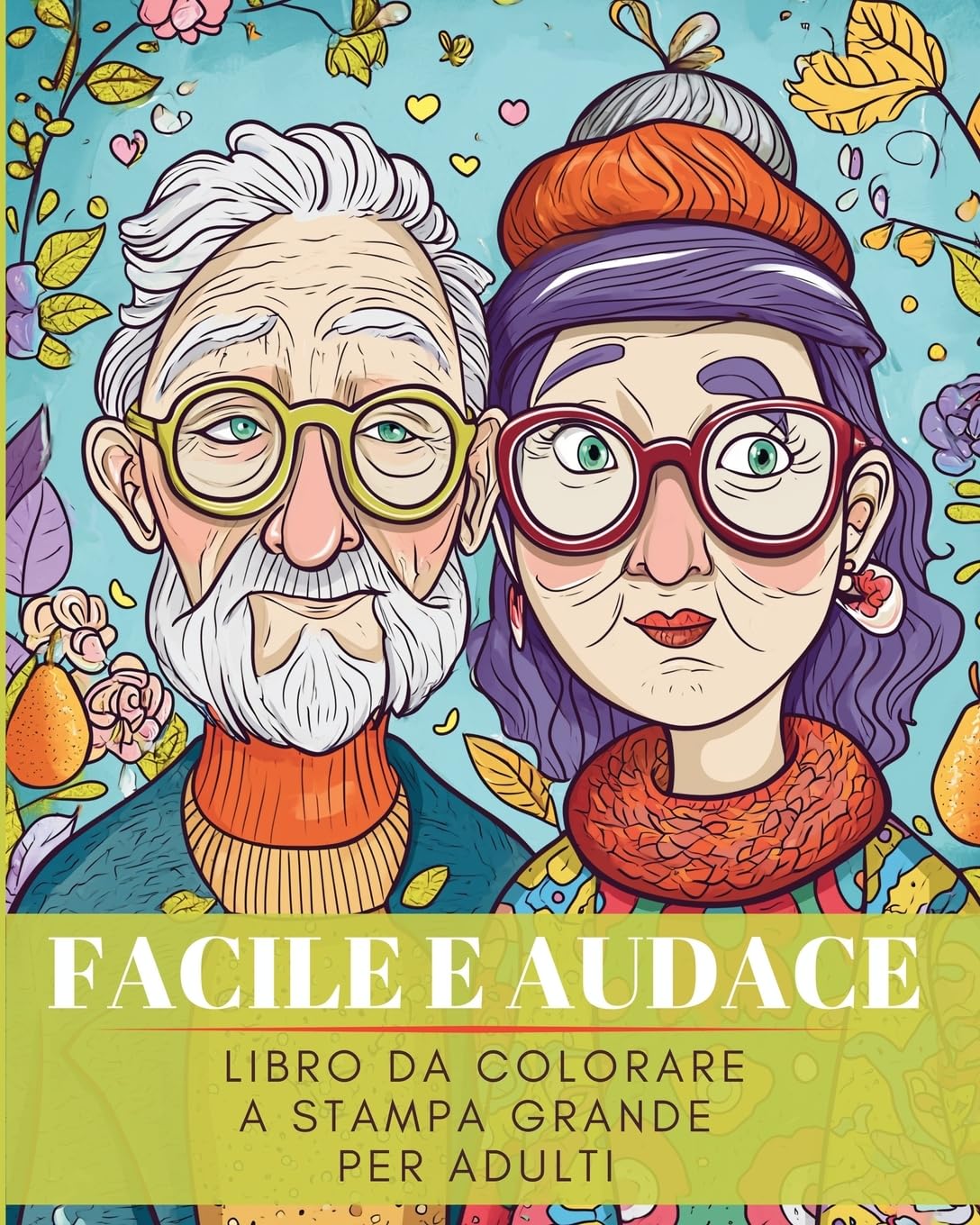 ler totalmente Facile e Audace. Libro da Colorare a stampa grande per adulti: Attività con disegni semplici