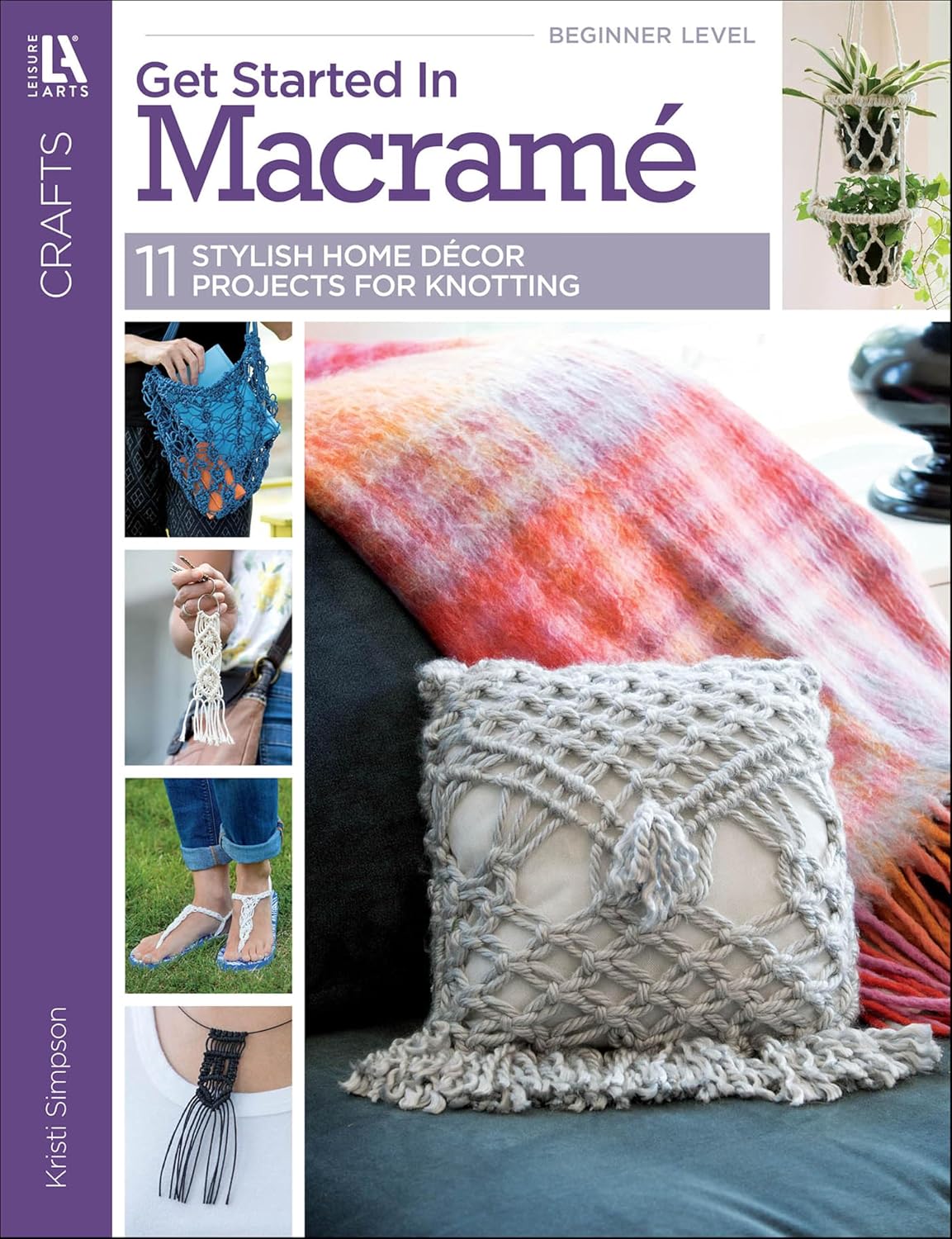Get Started in Macramé: 11 Stylish Home Décor Projects for Knotting (English Edition) baixar livro de graça