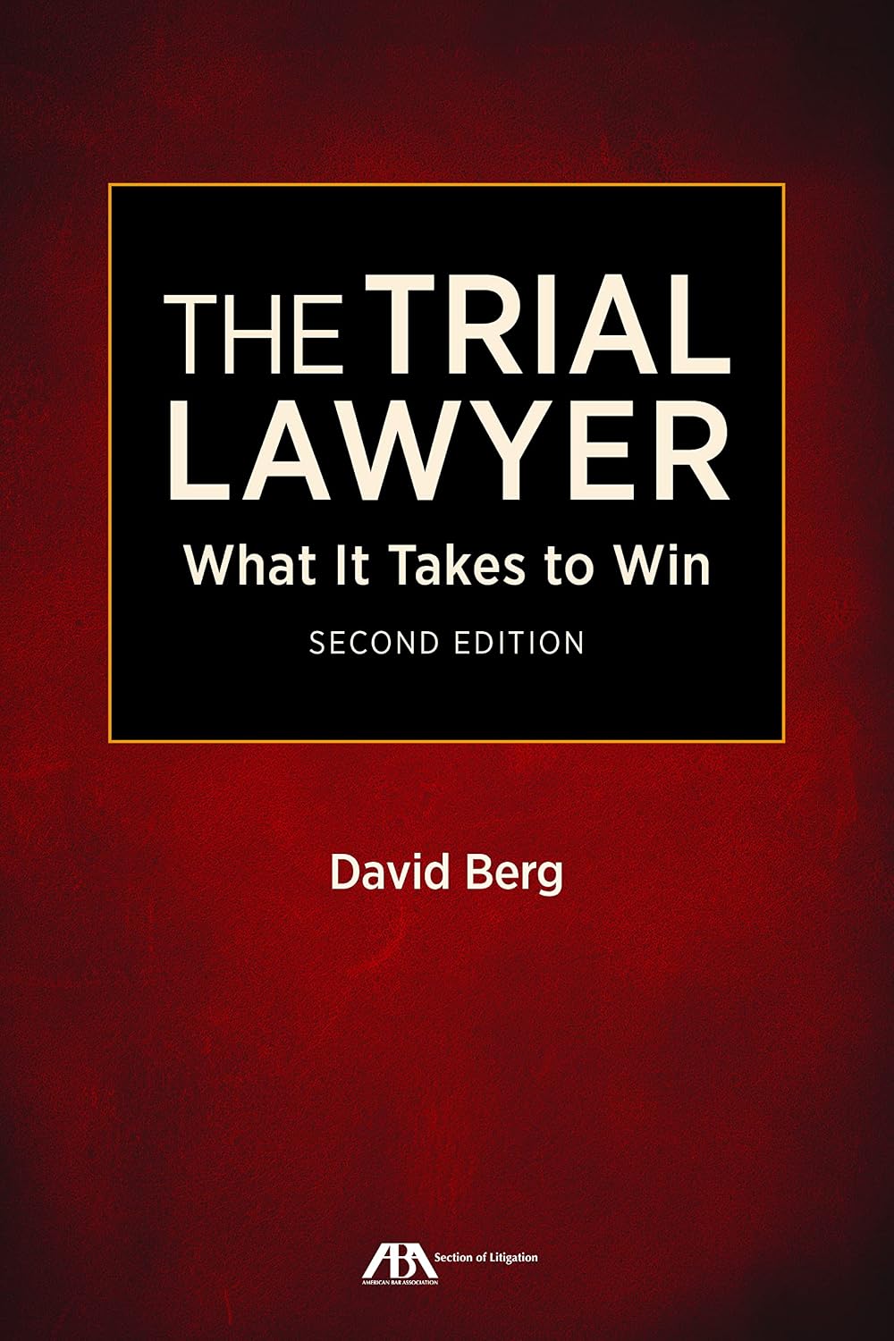 capítulo por capítulo baixar The Trial Lawyer: What It Takes to Win, Second Edition (English Edition)