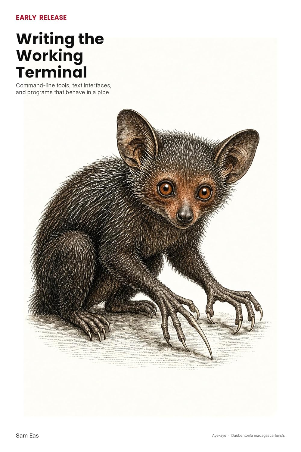Writing the Working Terminal: Command-line tools, text interfaces, and programs that behave in a pipe (English Edition) baixar livro de graça