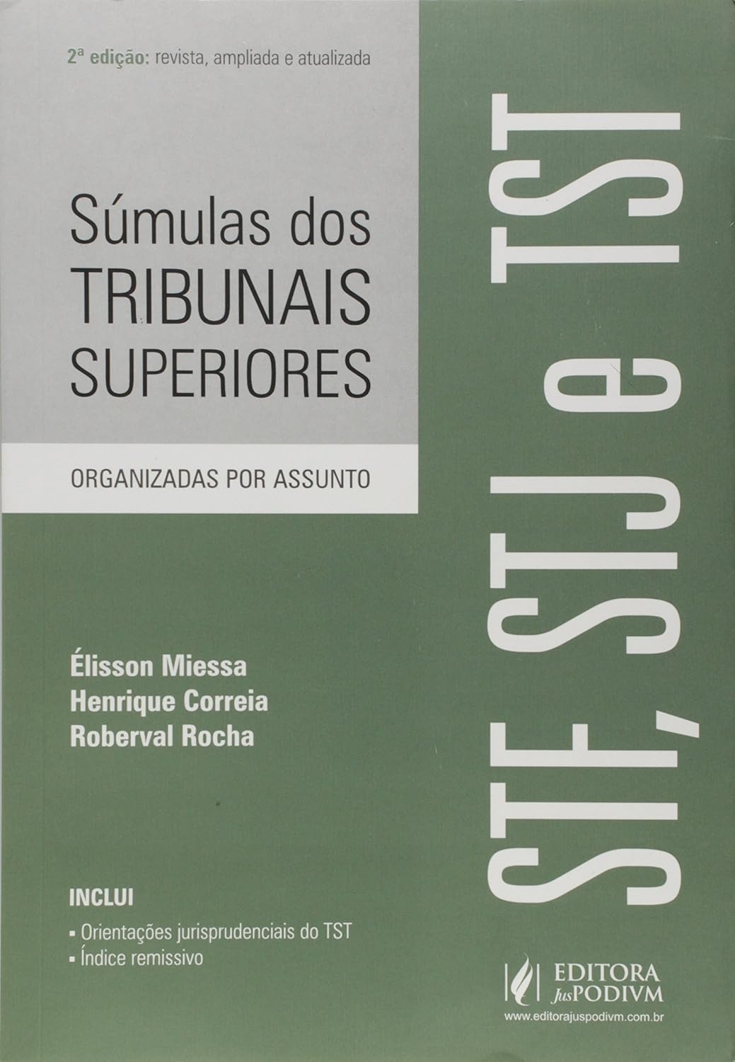 Súmulas dos Tribunais Superiores. Organizadas por Assunto STF, STJ, TST