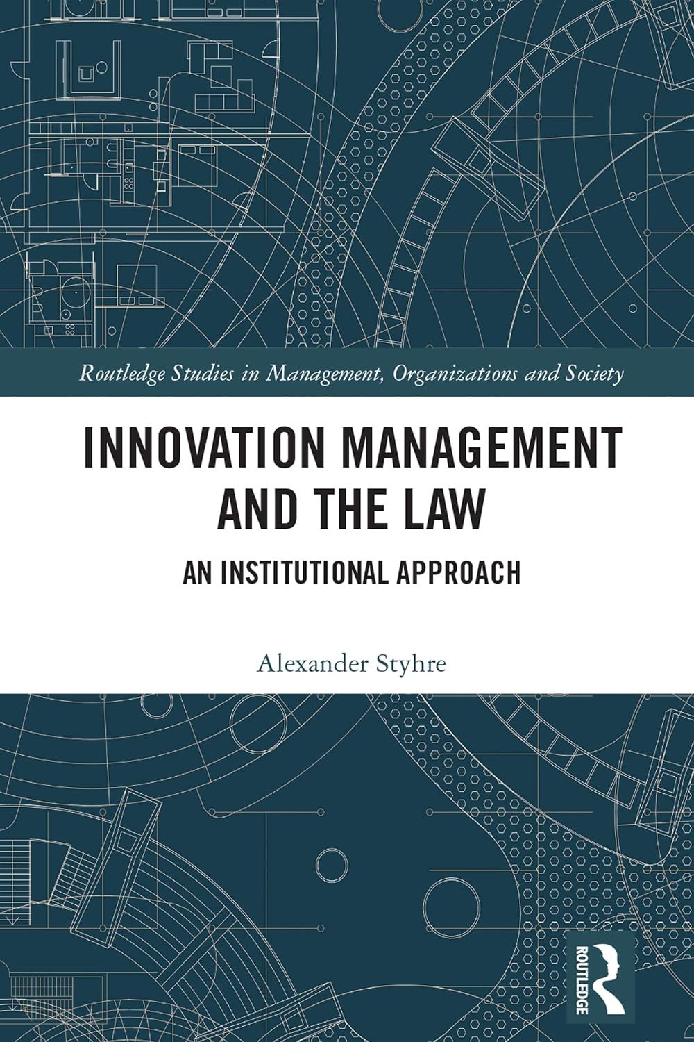 capítulo por capítulo baixar Innovation Management and the Law: An Institutional Approach (Routledge Studies in Management, Organizations and Society) (English Edition)