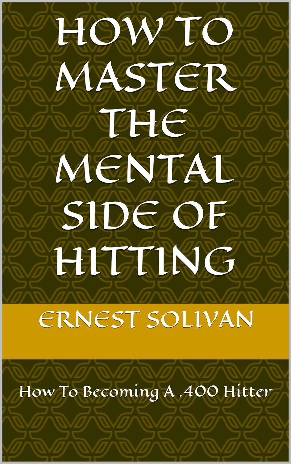 ler totalmente How To Master The Mental Side of Hitting (English Edition)