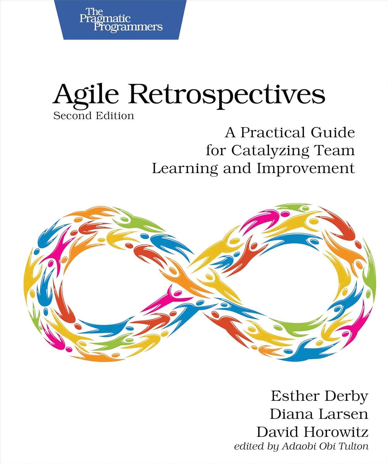 capítulo por capítulo baixar Agile Retrospectives, Second Edition: A Practical Guide for Catalyzing Team Learning and Improvement (English Edition)