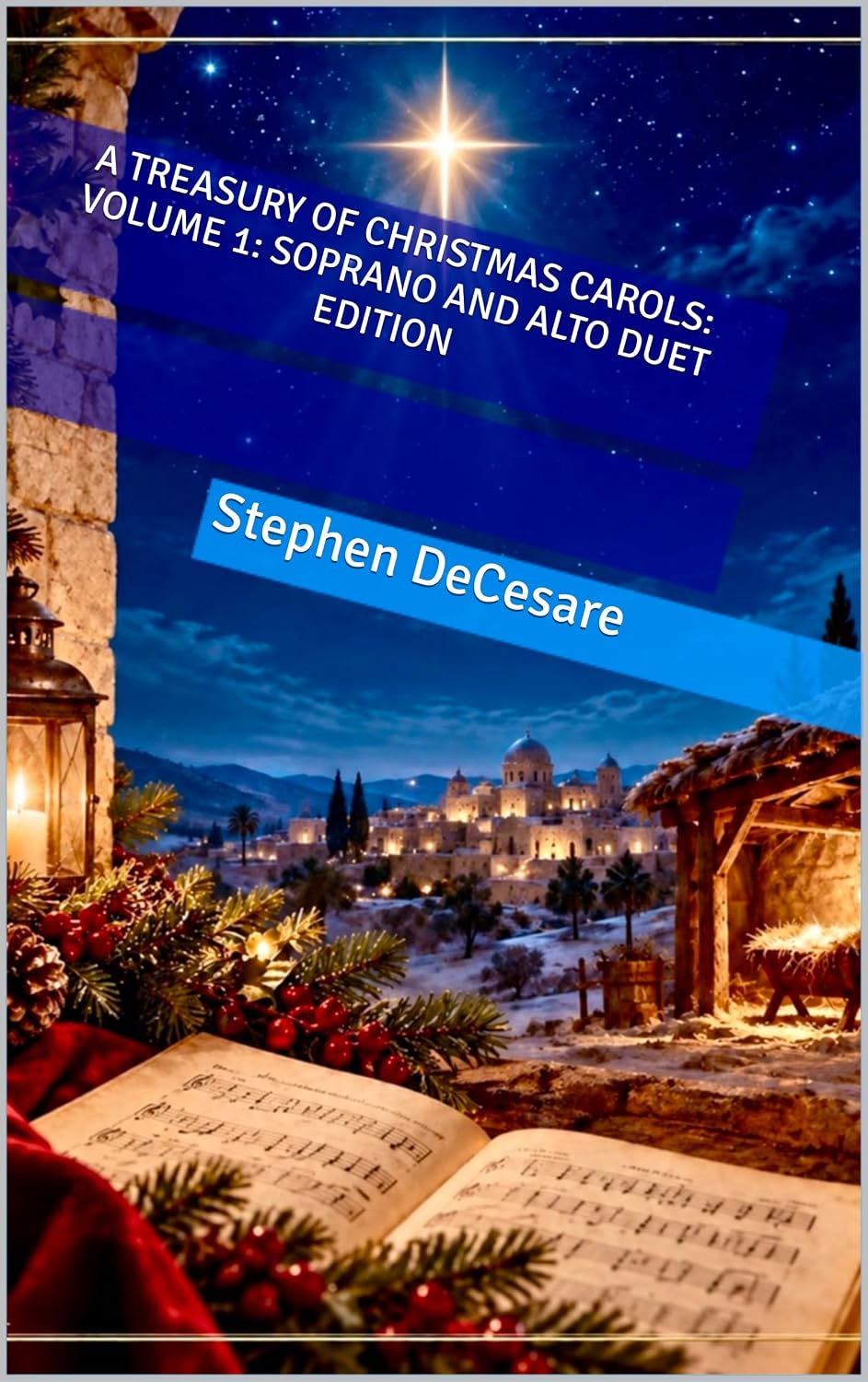 A Treasury of Christmas Carols: Volume 1: Soprano and Alto Duet Edition (English Edition)