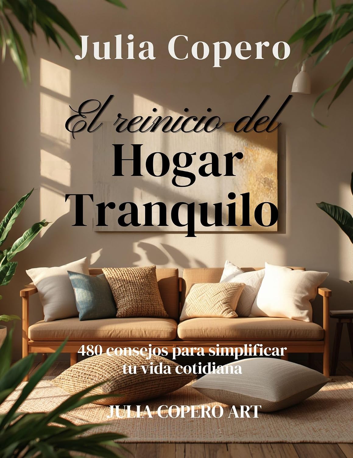 El reinicio del hogar tranquilo: 480 ideas para organizar tu casa, crear hábitos saludables y vivir con más calma (Spanish Edition) baixar livro de graça