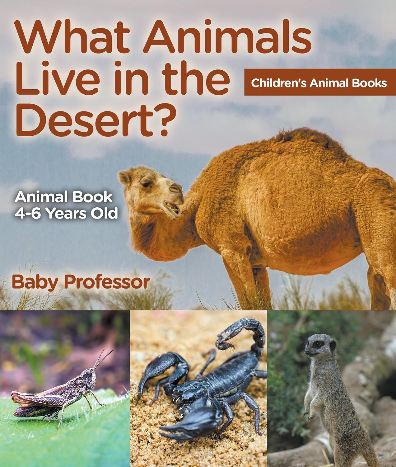 What Animals Live in the Desert? Animal Book 4-6 Years Old | Children's Animal Books (English Edition) baixar o livro de graça