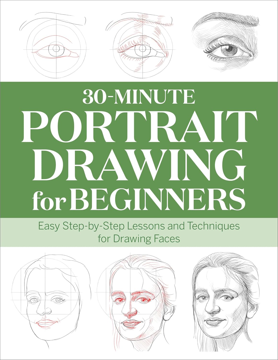 capítulo por capítulo baixar 30-Minute Portrait Drawing for Beginners: Easy Step-By-Step Lessons and Techniques for Drawing Faces
