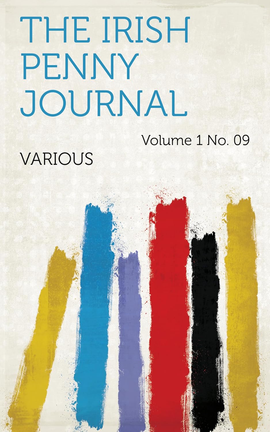 The Irish Penny Journal V.1 No. 09 (English Edition)