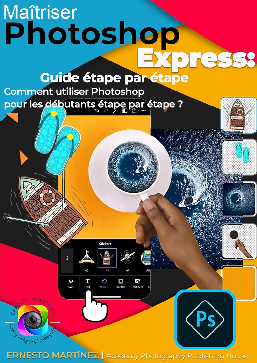 ler totalmente Maîtriser Photoshop Express: Comment utiliser Photoshop pour les débutants étape par étape ? (Logiciel de Retouche Photo) (French Edition)