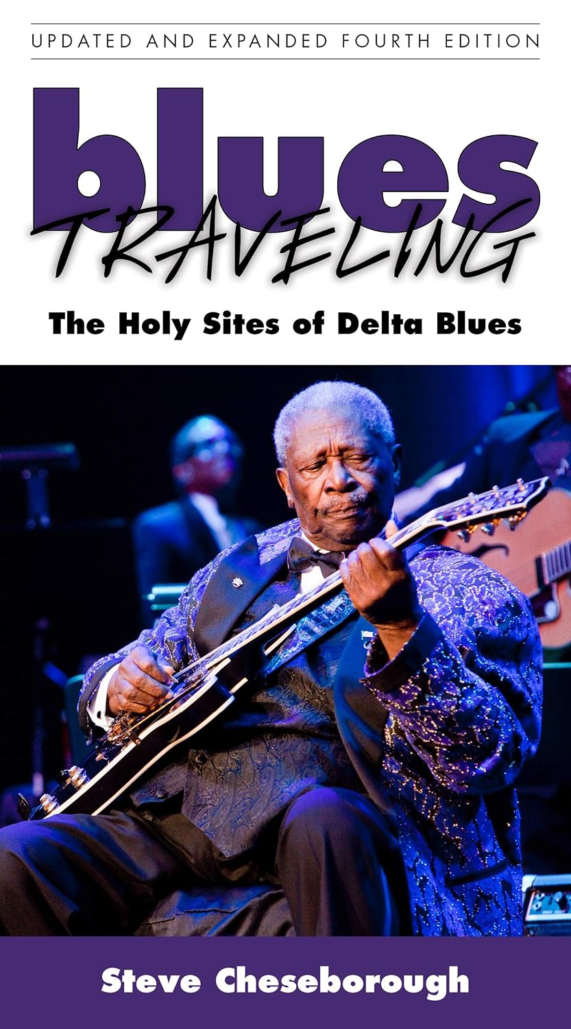 Blues Traveling: The Holy Sites of Delta Blues, Fourth Edition (English Edition) baixar o livro de graça