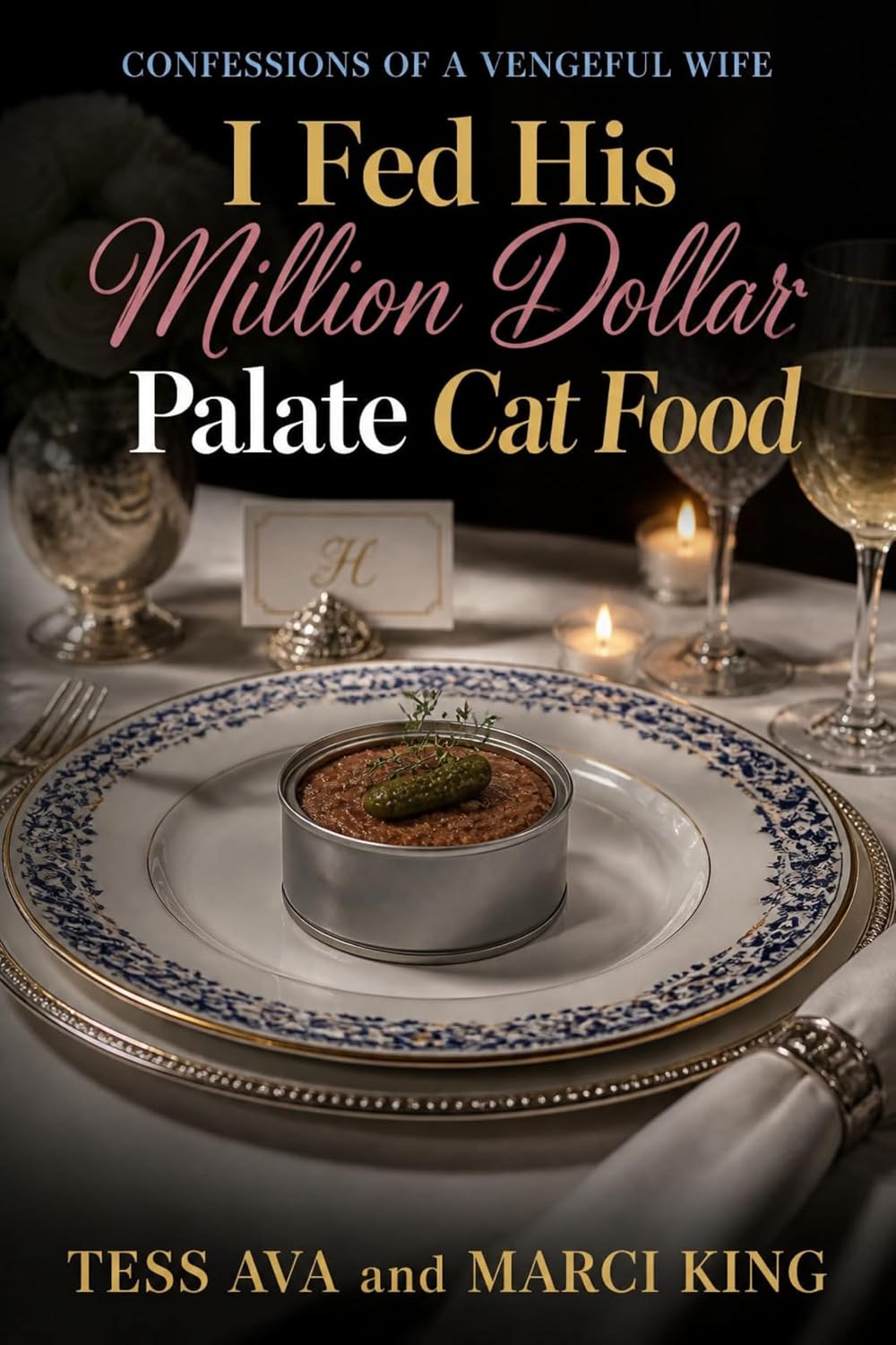 ler totalmente I Fed His Million Dollar Palate Cat Food (Confessions Of A Vengeful Wife) (English Edition)