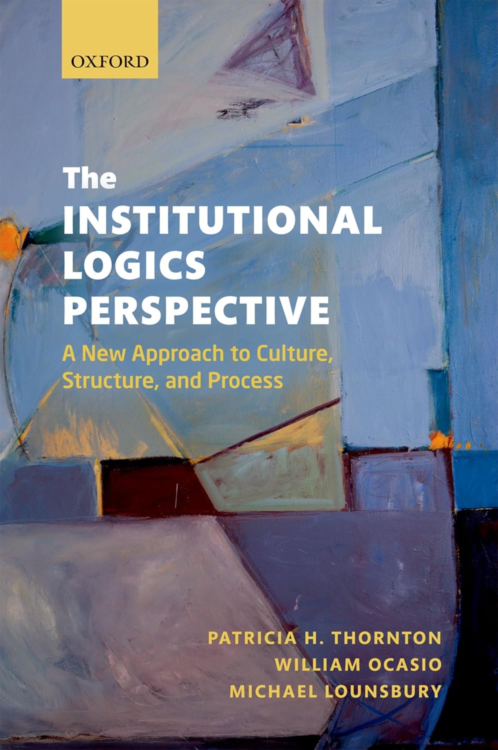 The Institutional Logics Perspective: A New Approach to Culture, Structure and Process baixar livro de graça