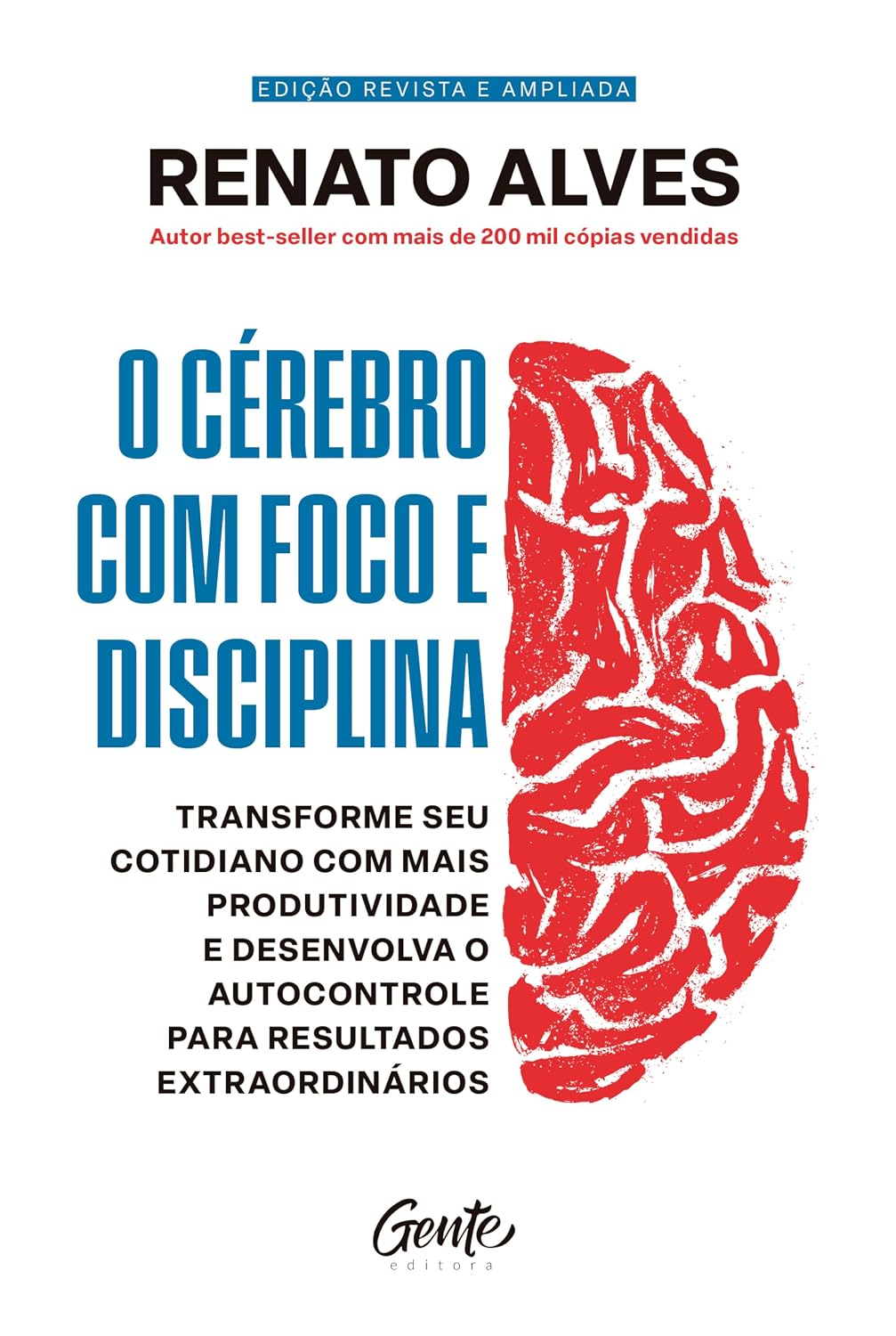 ler totalmente O cérebro com foco e disciplina: Transforme seu cotidiano com mais produtividade e desenvolva o autocontrole para resultados extraordinários