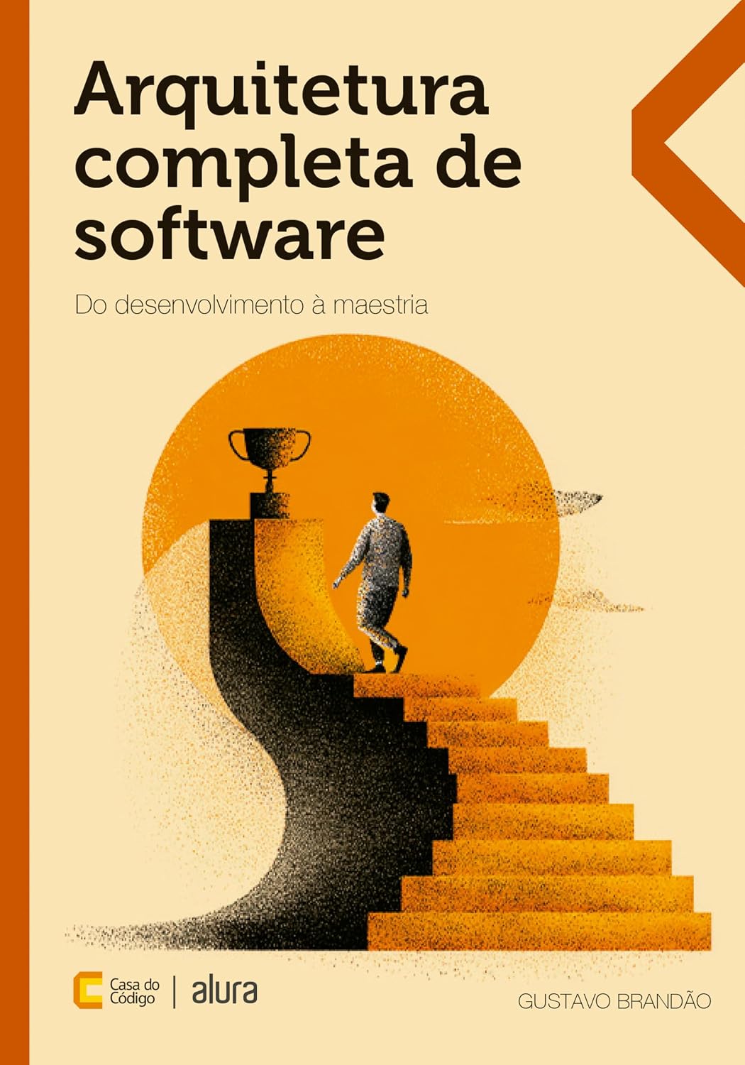 Arquitetura completa de software: Do desenvolvimento à maestria baixar o livro de graça