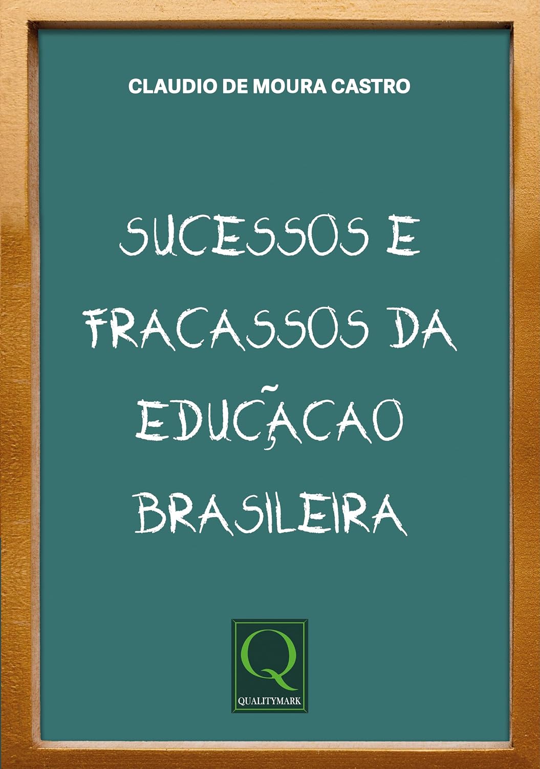 ler totalmente Sucessos e Fracassos da Educação Brasileira