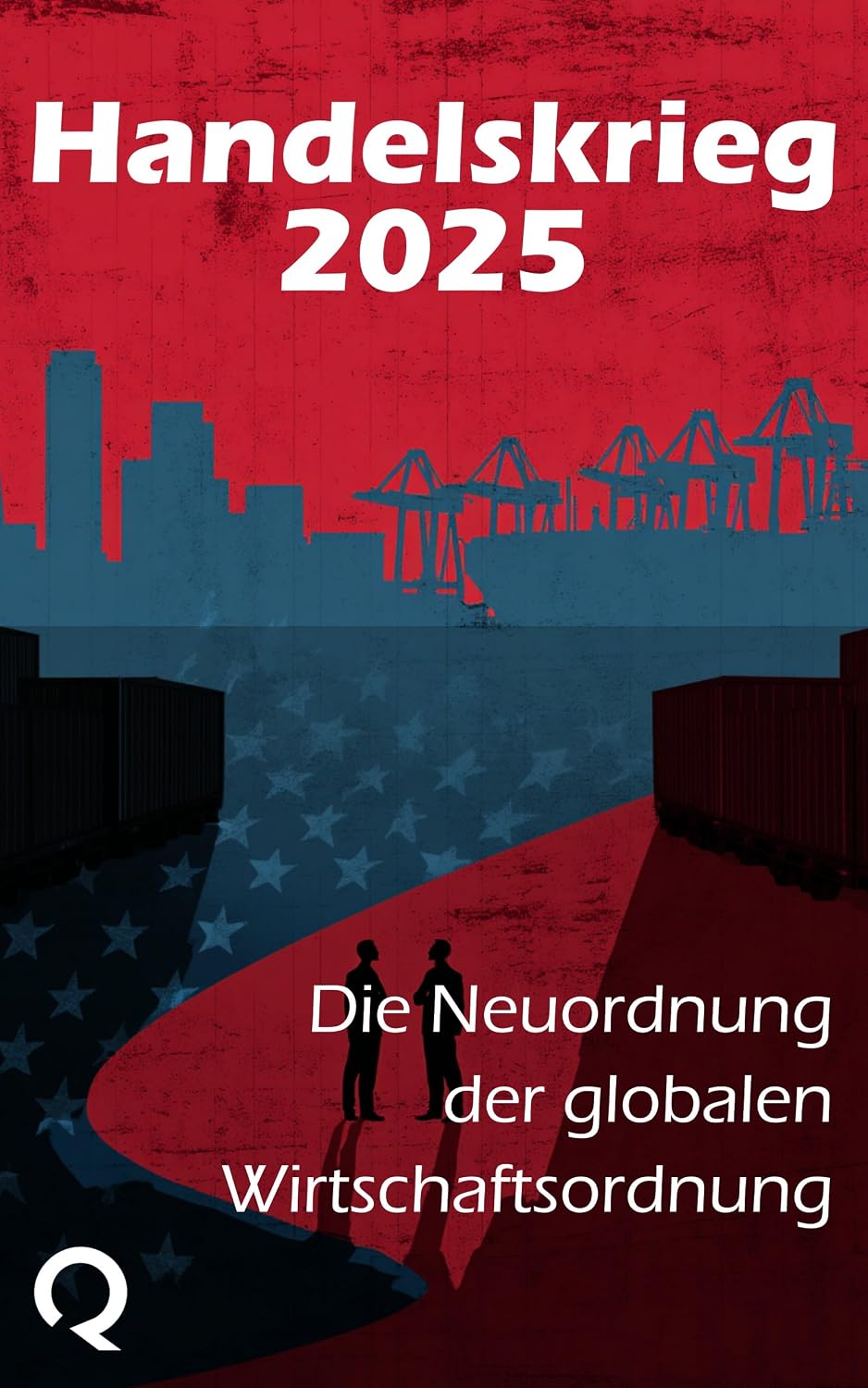 capítulo por capítulo baixar Handelskrieg 2025: Die Neuordnung der globalen Wirtschaftsordnung (German Edition)