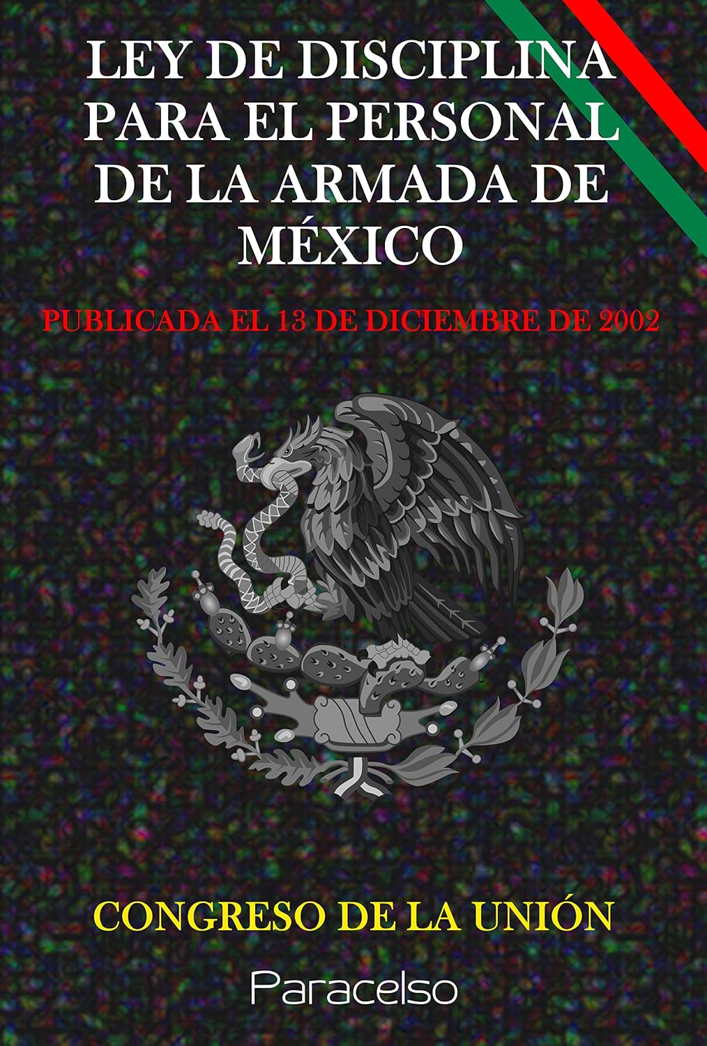 capítulo por capítulo baixar LEY DE DISCIPLINA PARA EL PERSONAL DE LA ARMADA DE MÉXICO (Spanish Edition)