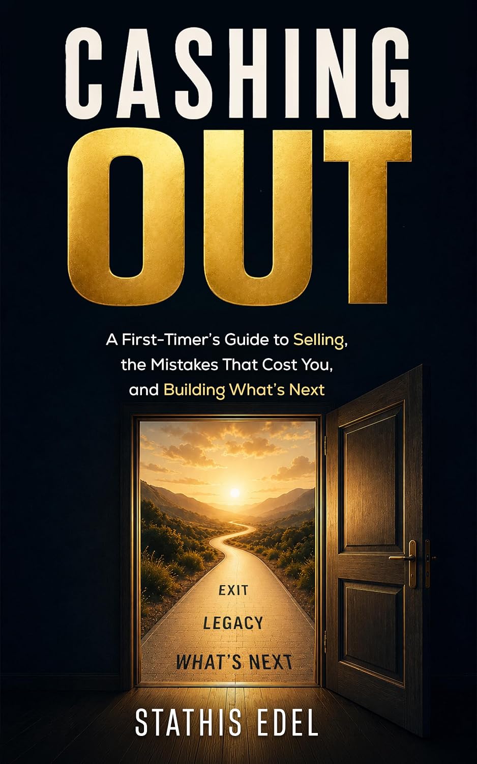 ler totalmente Cashing Out: A First-Timer's Guide to Selling, the Mistakes That Cost You, and Building What's Next (English Edition)