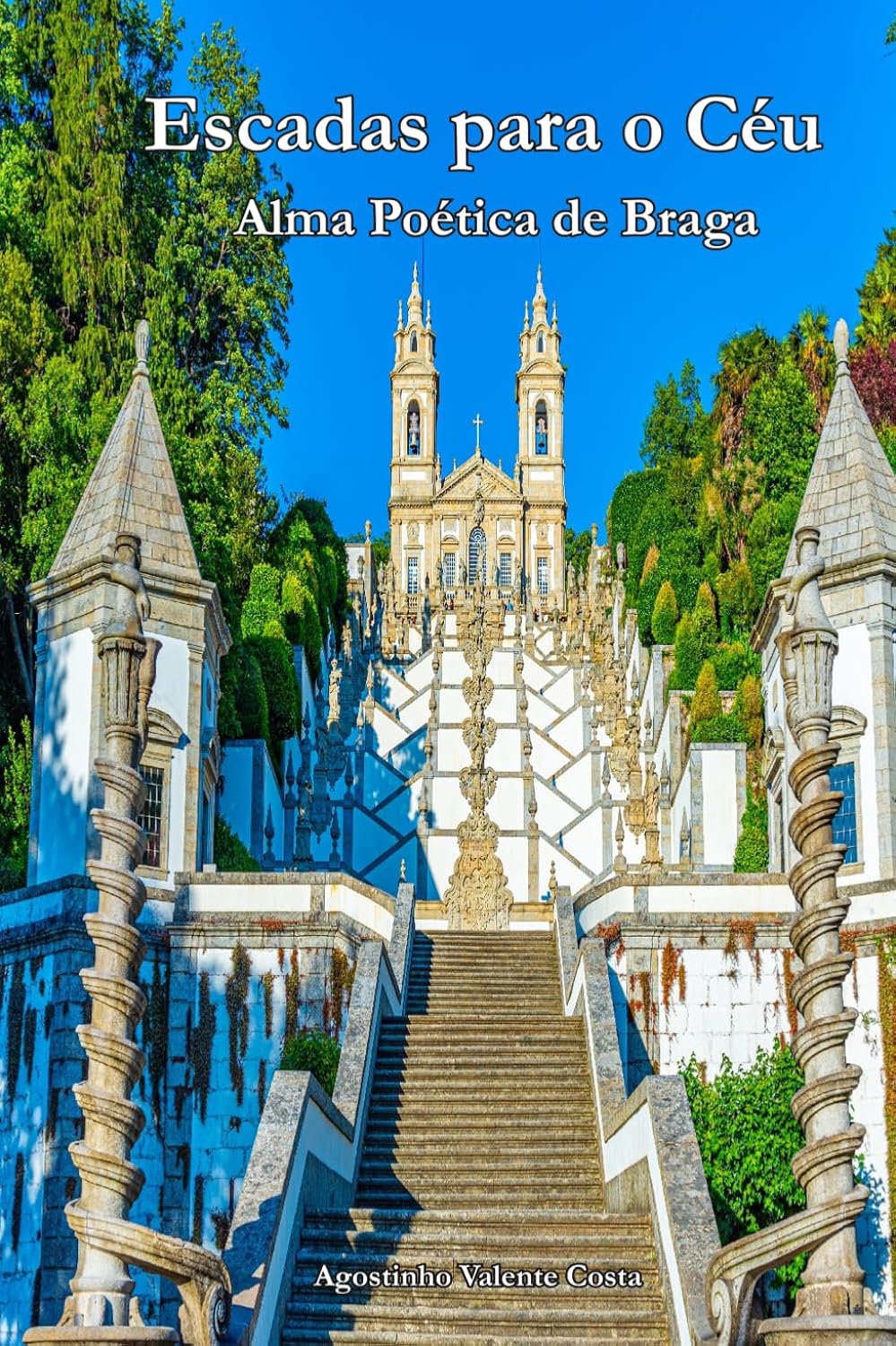 capítulo por capítulo baixar Escadas para o Céu: A Alma Poética de Braga (Portuguese Edition)