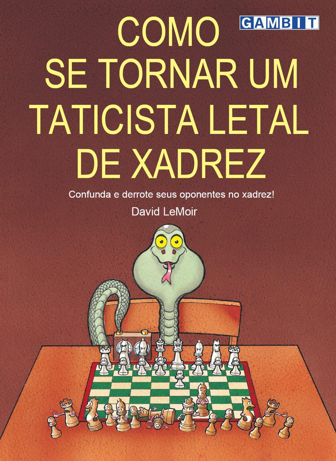 Como se tornar um taticista letal de xadrez (Como... táticas de xadrez) baixar o livro de graça