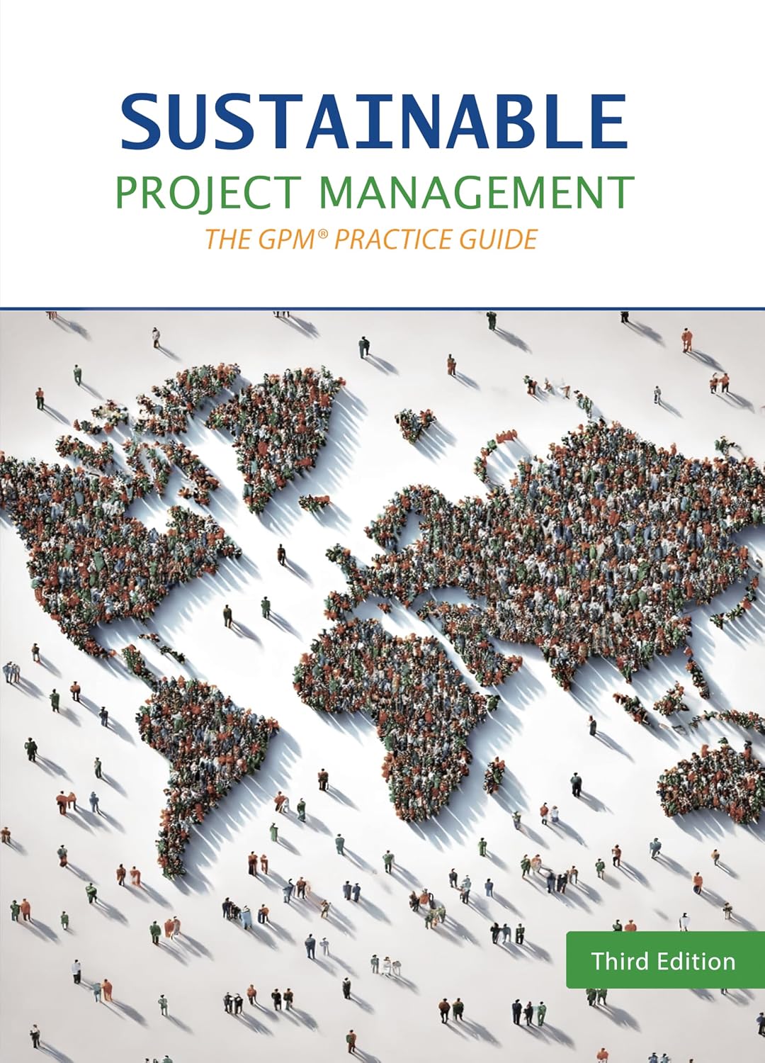 Sustainable Project Management: The GPM Practice Guide (English Edition) baixar livro de graça
