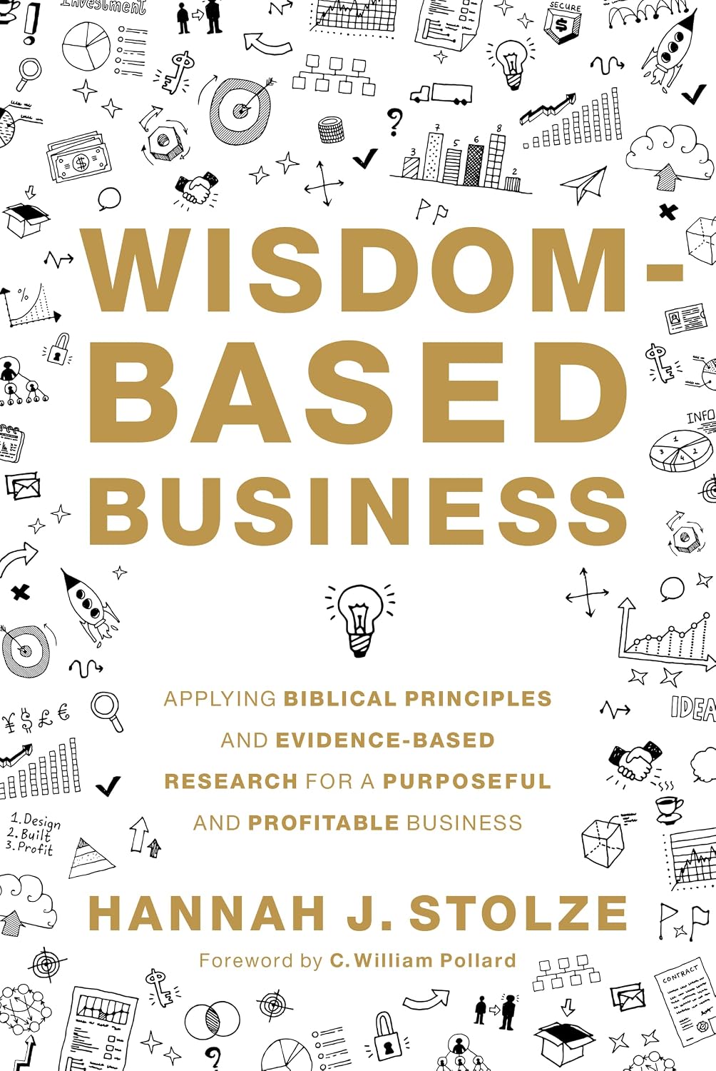 ler totalmente Wisdom-Based Business: Applying Biblical Principles and Evidence-Based Research for a Purposeful and Profitable Business