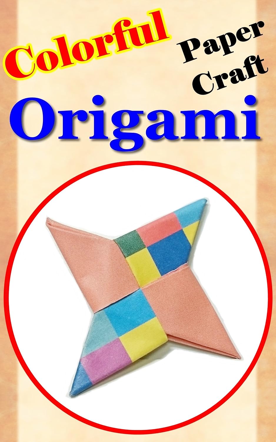 Easy Origami - Special Paper Crafts and Arts Decoration: Colorful Paper Craft (English Edition) baixar livro de graça