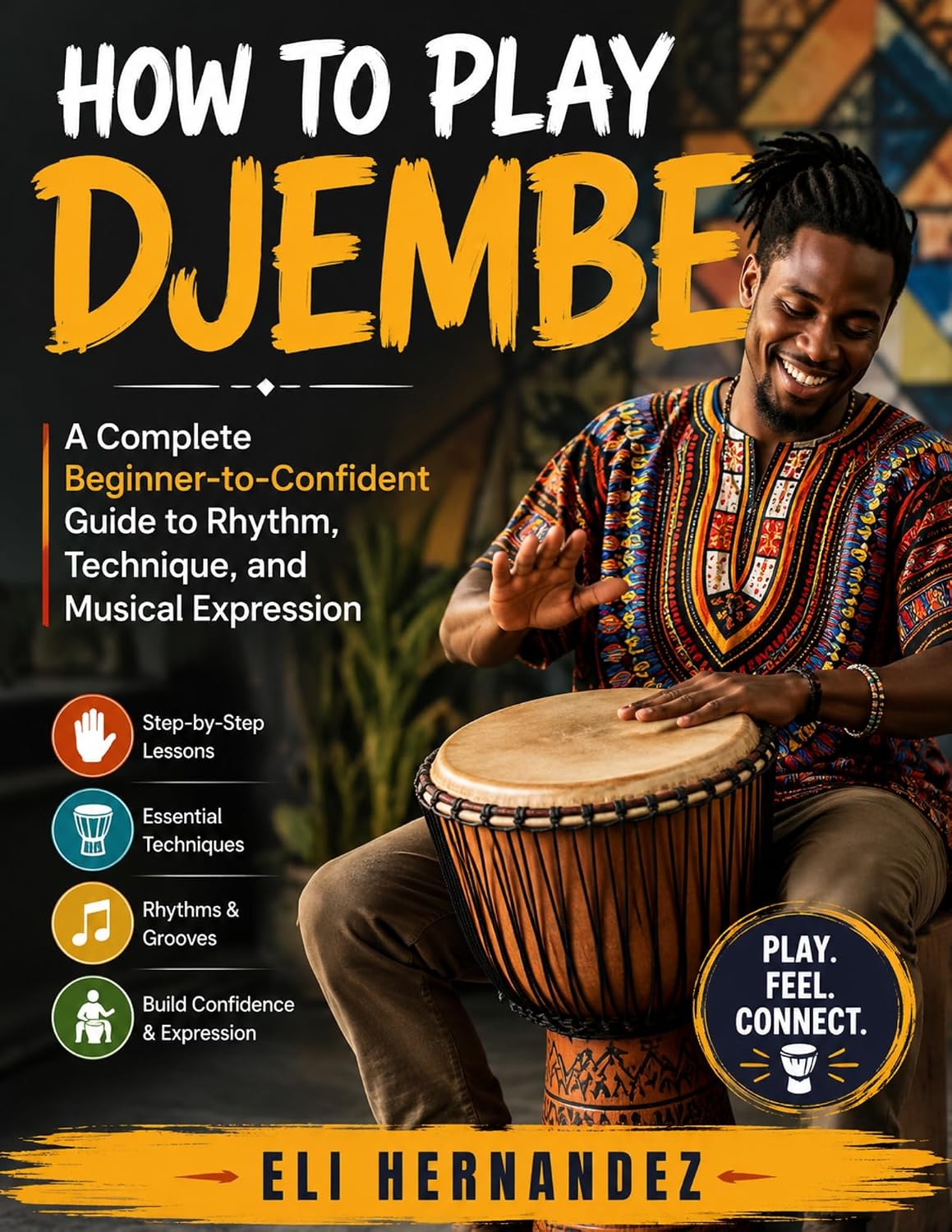 capítulo por capítulo baixar HOW TO PLAY DJEMBE: A Complete Beginner-to-Confident Guide to Rhythm, Technique, and Musical Expression (English Edition)