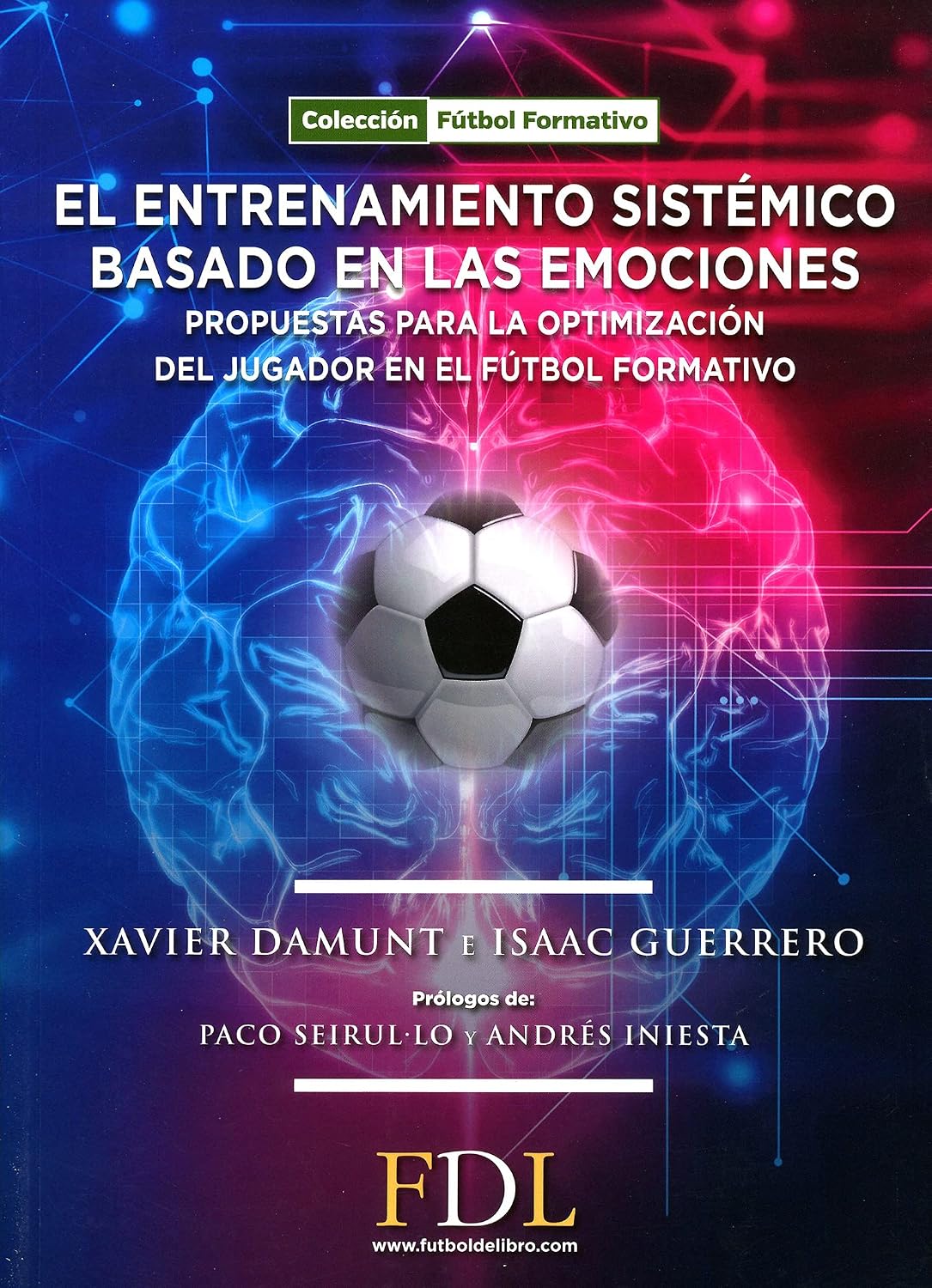 El entrenamiento sistémico basado en las emociones: Propuesta para la optimización del jugador en el fútbol formativo. baixar livro de graça