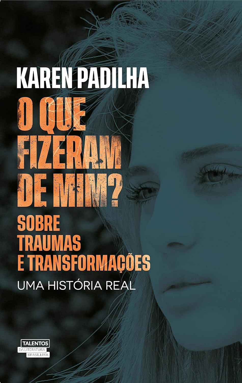 ler totalmente O que fizeram de mim: Sobre traumas e transformações - uma história real