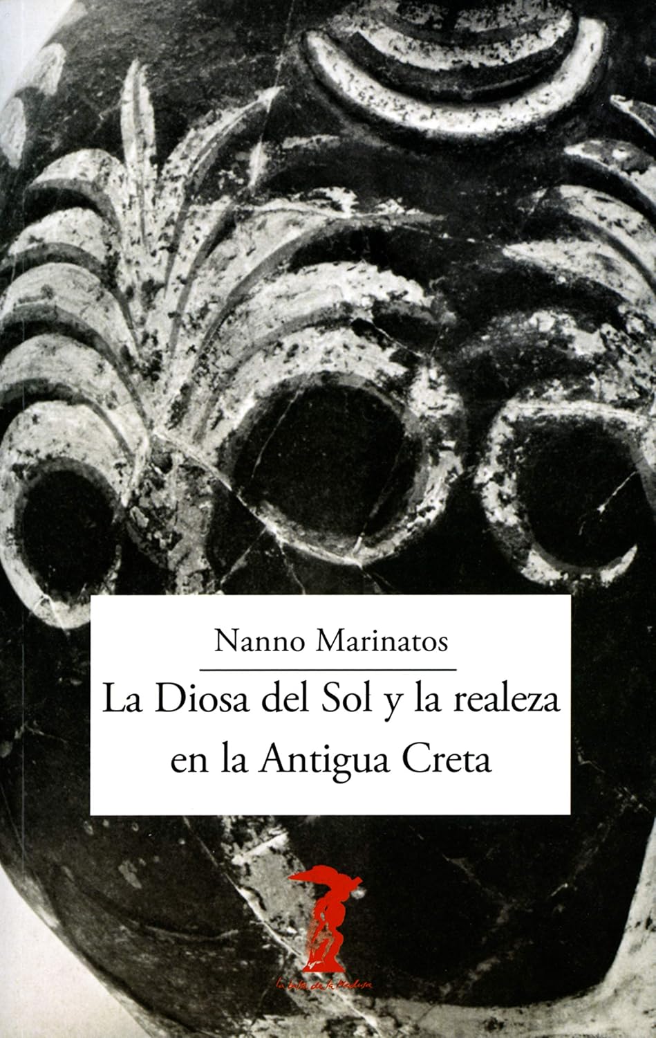 La Diosa del Sol y la realeza en la Antigua Creta (La balsa de la Medusa nº 223) (Spanish Edition) baixar o livro de graça