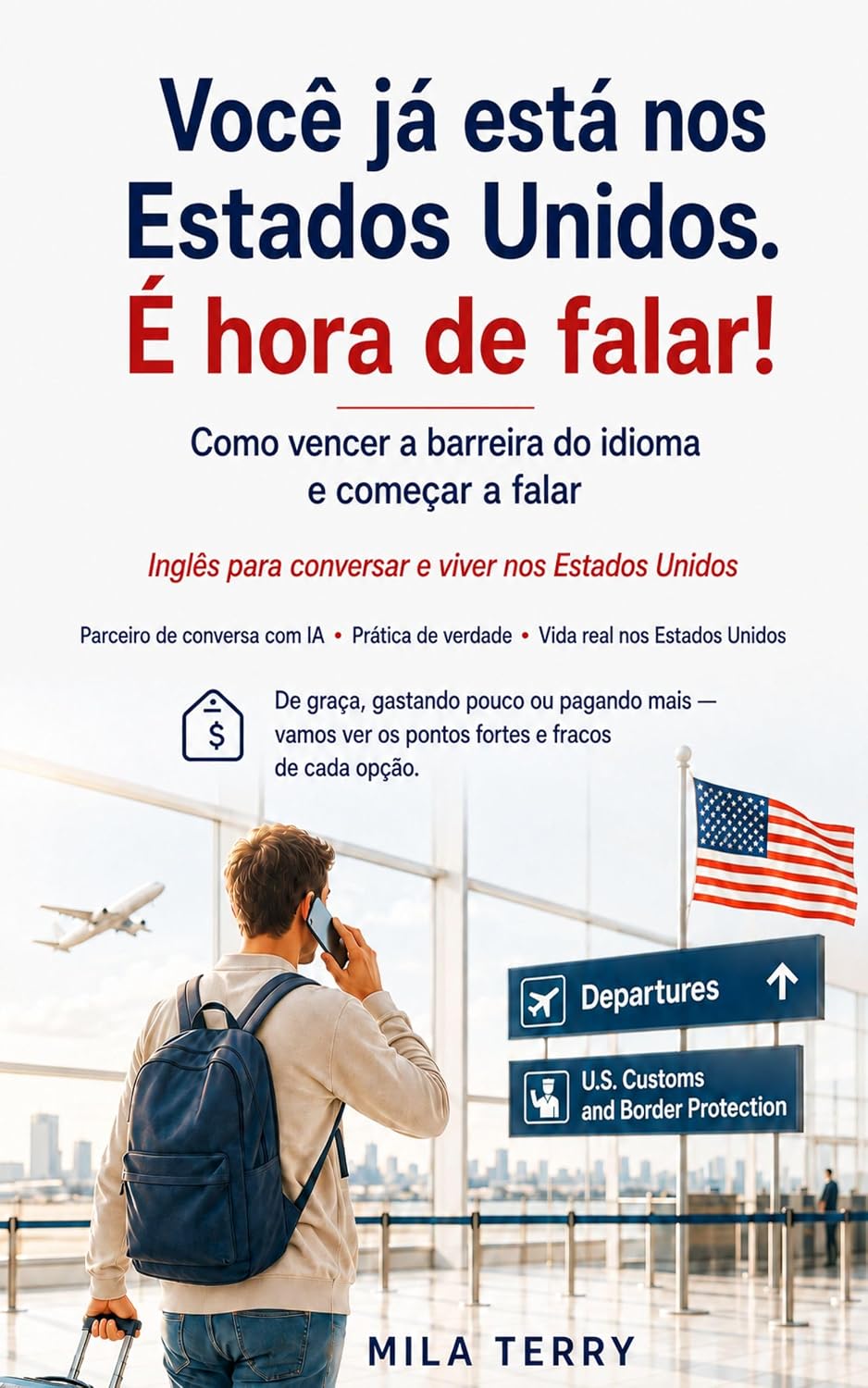 capítulo por capítulo baixar Você já está nos Estados Unidos. É hora de falar!: Como vencer a barreira do idioma e começar a falar