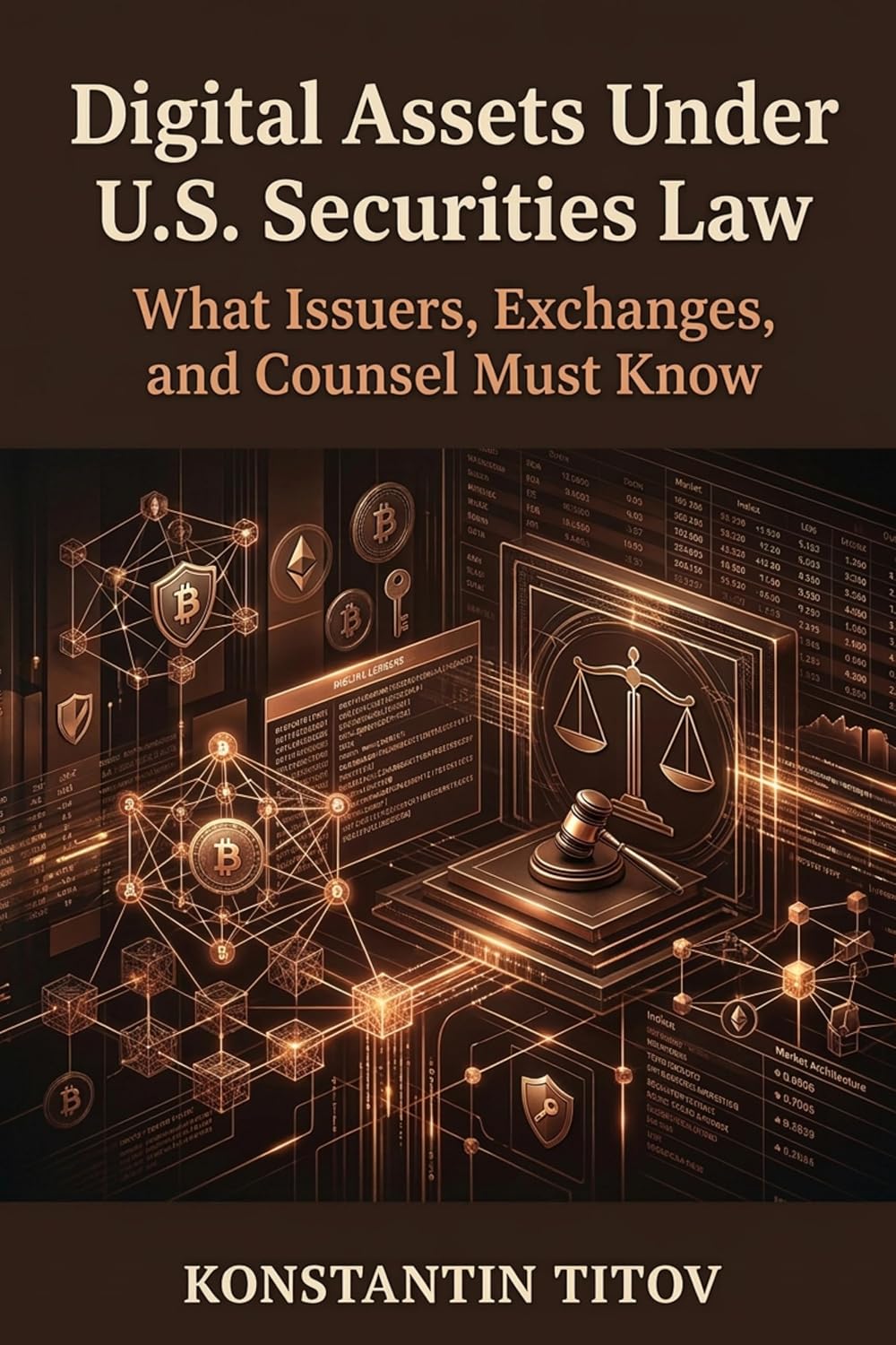 Digital Assets Under U.S. Securities Law: What Issuers, Exchanges, and Counsel Must Know (Crypto Regulatory Intelligence Book 1) (English Edition) baixar livro de graça