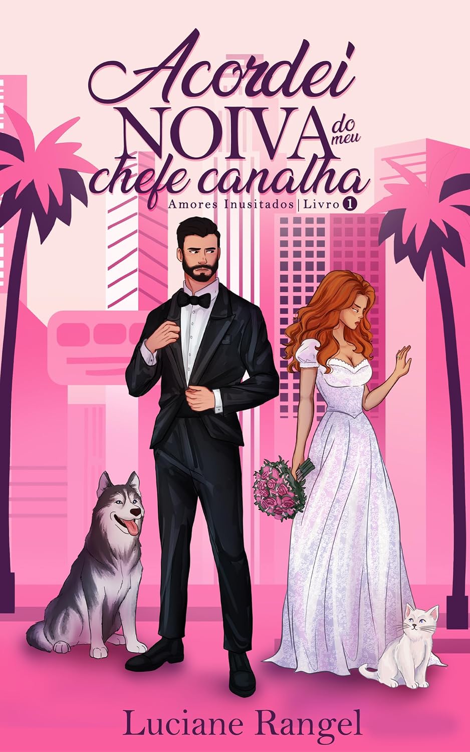 Acordei Noiva do meu Chefe Canalha (Amores Inusitados Livro 1) baixar o livro de graça