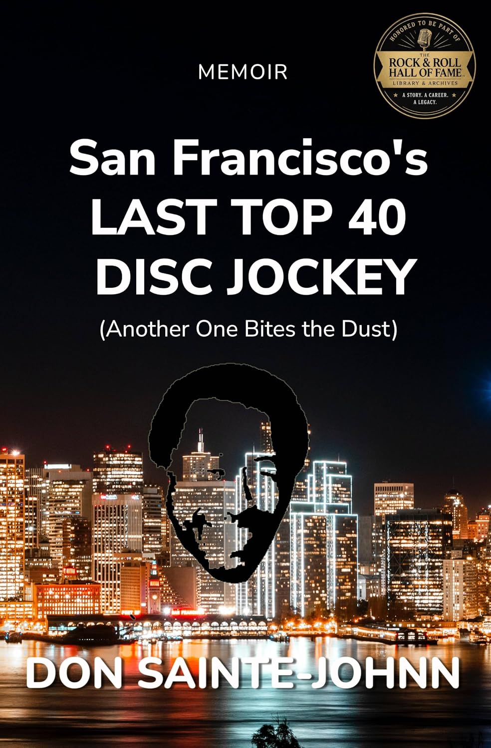 San Francisco's LAST TOP 40 DISC JOCKEY: A Memoir of Top 40 Radio, Reinvention, and the Rise and Fall of Personality Broadcasting (English Edition) baixar livro de graça