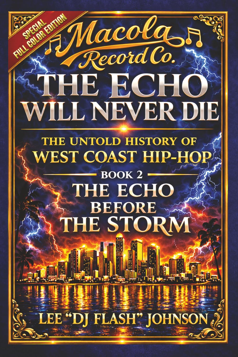 The Echo Will Never Die: The Untold History of West Coast Hip-Hop and the Rise of Macola Records: 2 baixar o livro de graça