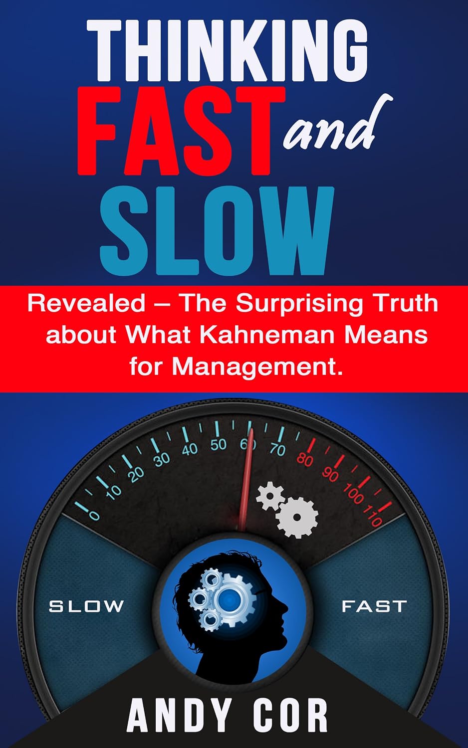 ler totalmente Thinking Fast and Slow: Revealed – The Surprising Truth about What Kahneman Means for Management (Habit List Book 7) (English Edition)
