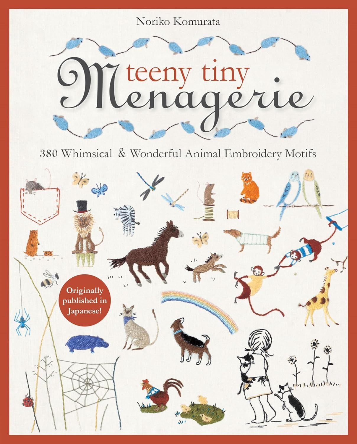 ler totalmente Teeny Tiny Menagerie: 380 Whimsical & Wonderful Animal Embroidery Motifs (English Edition)