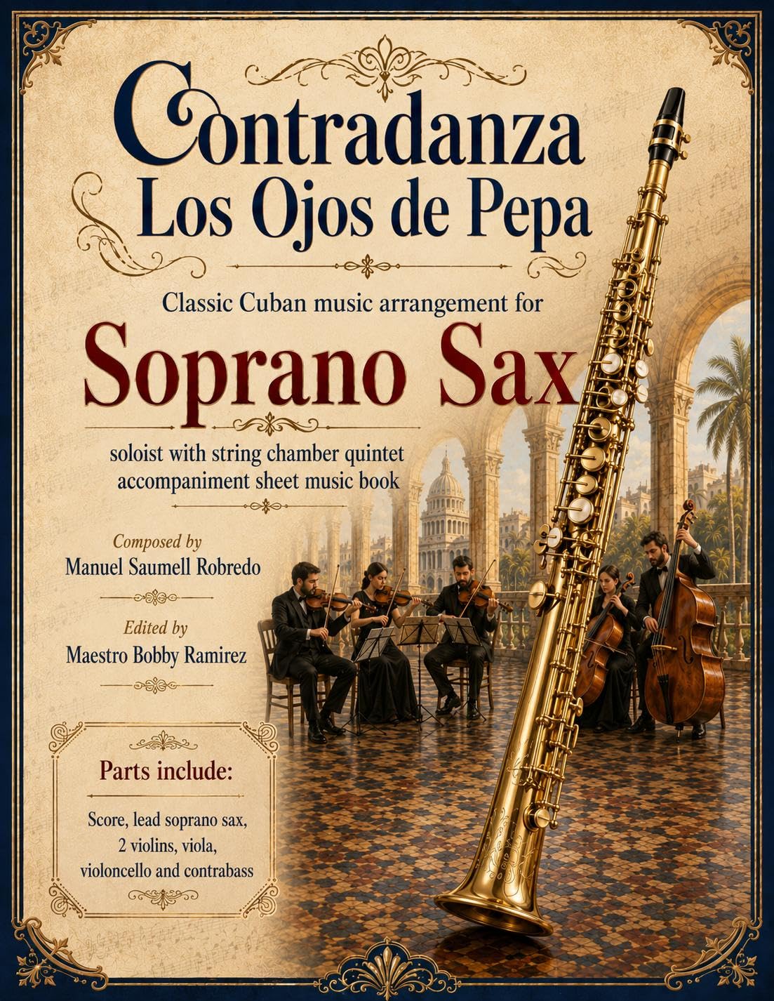 capítulo por capítulo baixar Contradanza Los Ojos de Pepa - Classic Cuban Arrangement for Soprano Saxophone Soloist: with string chamber quintet accompaniment sheet music book (English Edition)