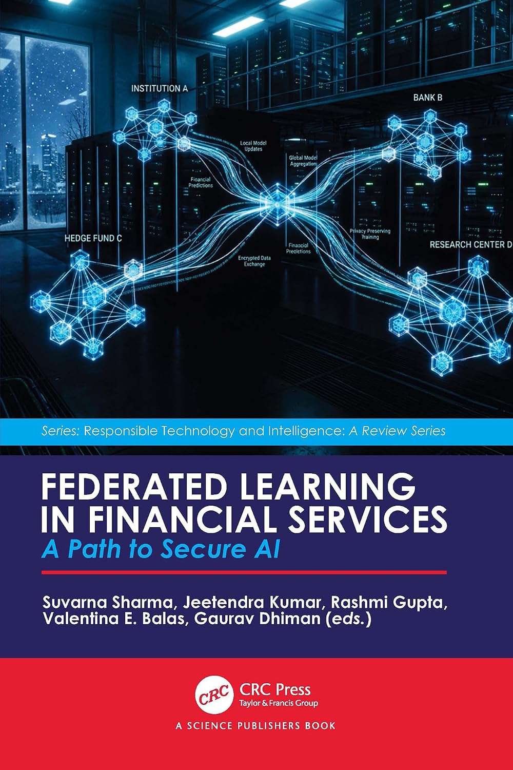 Federated Learning in Financial Services: A Path to Secure AI (Responsible Technology and Intelligence) (English Edition) baixar livro de graça