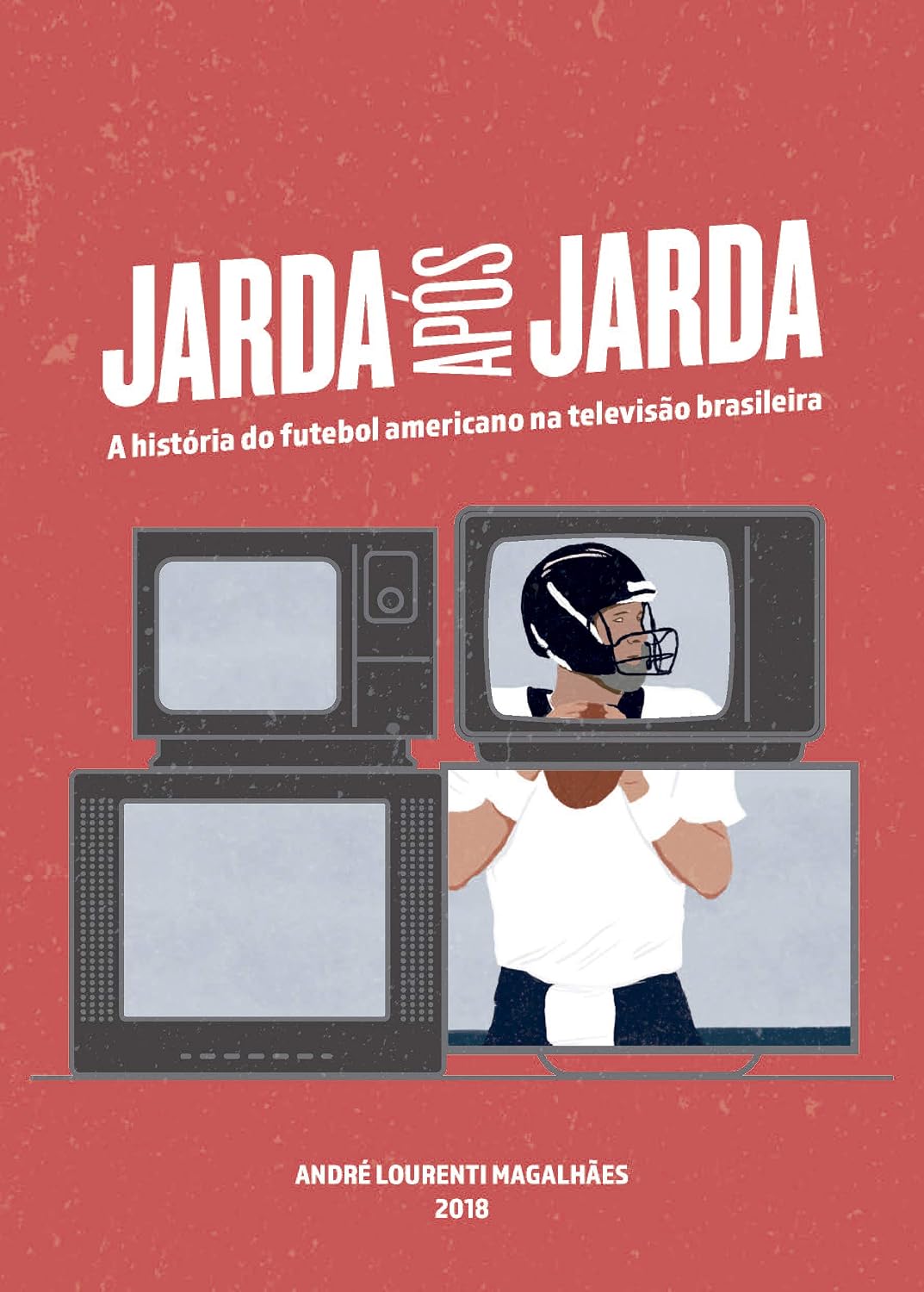 ler totalmente Jarda Após Jarda: A história do futebol americano na televisão brasileira