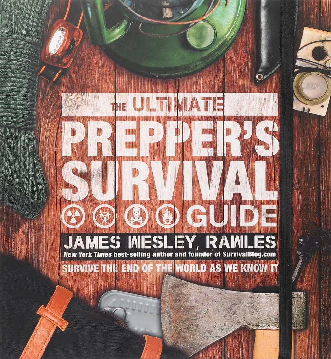 The Ultimate Prepper's Survival Guide: Survive the End of the World As We Know It