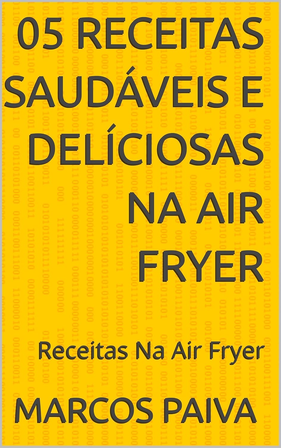 ler totalmente 05 Receitas Saudáveis e Delíciosas na Air Fryer: Receitas Na Air Fryer