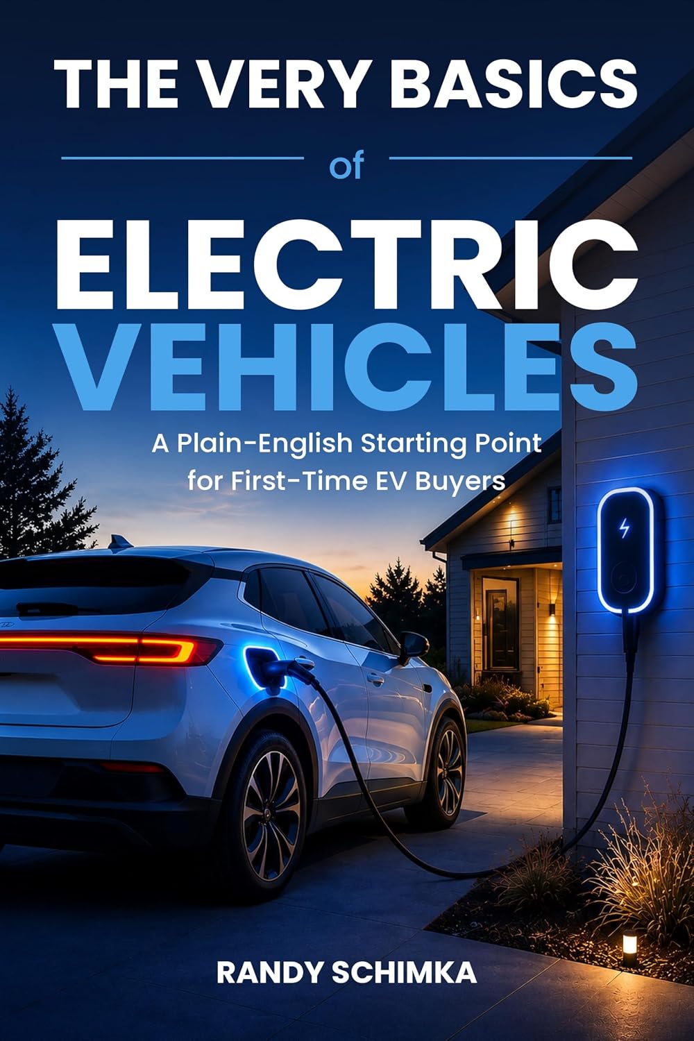 ler totalmente The Very Basics of Electric Vehicles: A Plain English Starting Point for First Time EV Buyers (English Edition)