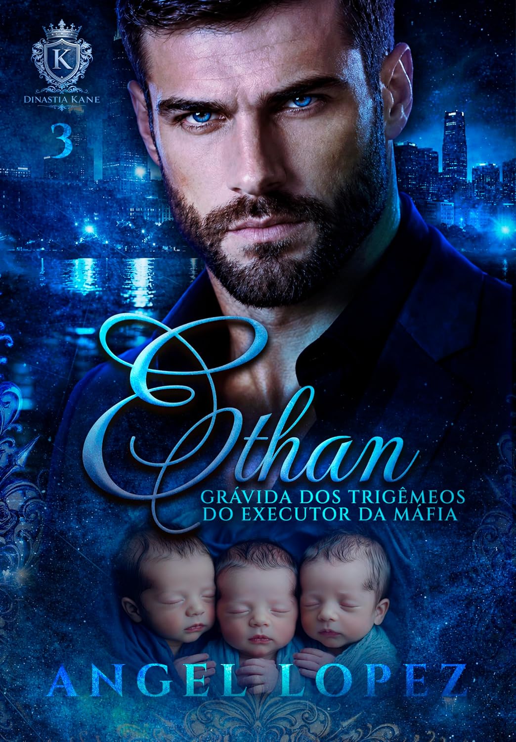 ler totalmente ETHAN - GRÁVIDA DOS TRIGÊMEOS DO EXECUTOR DA MÁFIA (DINASTIA KANE Livro 3)
